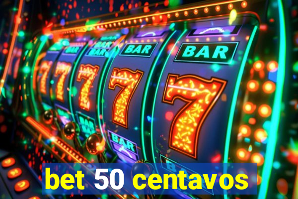 bet 50 centavos